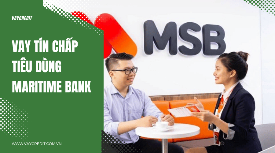 Vay tín chấp tiêu dùng Maritime Bank