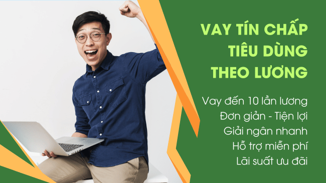 Vay tín chấp tiêu dùng theo lương