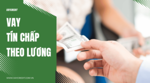 vay tín chấp tiêu dùng theo lương