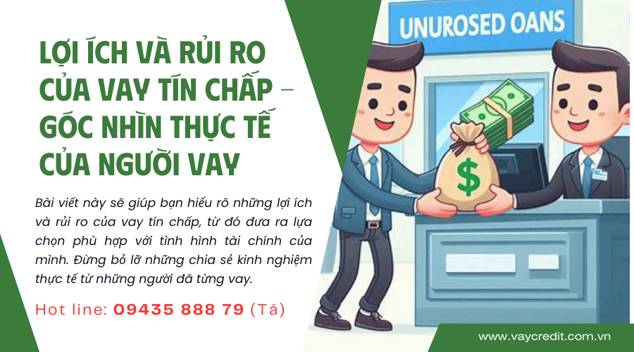 Lợi ích và rủi ro của vay tín chấp - Góc nhìn thực tế của người vay