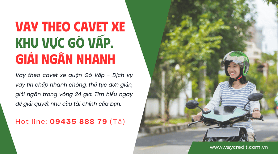 Vay theo cavet xe khu vực quận gò vấp